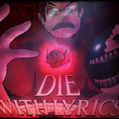 DIE WITH LYRICS | Friday Night Funkin': ASDF's Endless Muffin Time Lyrical Cover