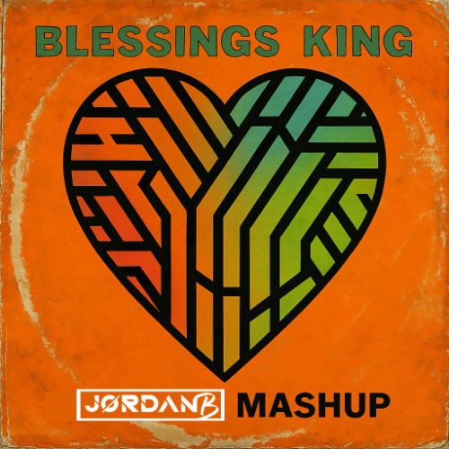 Blessings King (JordanB Mashup) (FILTERED DUE TO COPYRIGHT)