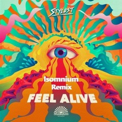 Stylust - Feel Alive (Isomnium Remix)