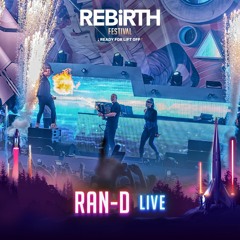 Ran-D LIVE @ REBiRTH Festival 2023