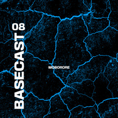 BASECAST｜08｜MOBORORE