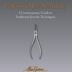 FREE PDF 📂 Professional Jewelry Making: A Contemporary Guide to Traditional Jewelry