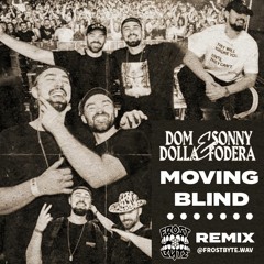 Sonny Fodera & Dom Dolla - Moving Blind [FrostByte Remix] [FREE DOWNLOAD]