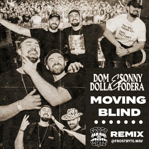 Sonny Fodera & Dom Dolla - Moving Blind [FrostByte Remix] [FREE DOWNLOAD]