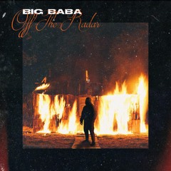 Off The Radar - Big Baba