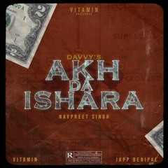 Davvy - Akh Da Ishaara (Prod. By Vitamin) | Latest Punjabi Songs 2020