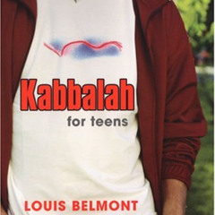 [Access] KINDLE 📤 Kabbalah For Teens by  Louis Belmont EPUB KINDLE PDF EBOOK