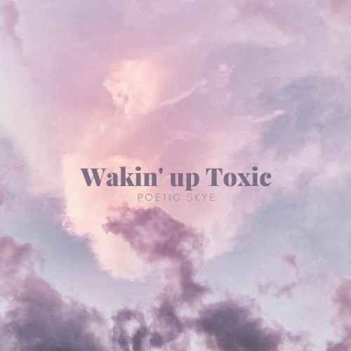 Wakin' up Toxic (Prod. 4lexf)