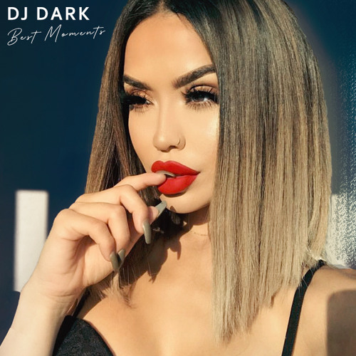 Dj Dark - Best Moments (December 2021)