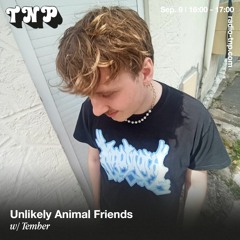 Unlikely Animal Friends w/ Tember @ Radio TNP 09.09.2023