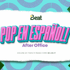 Pop en Español / After Office ( Youtube )