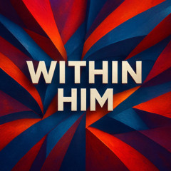 Within Him