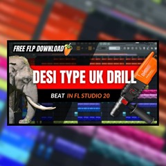Desi Type UK Drill Beat In FL Studio 20 [FREE FLP DOWNLOAD]