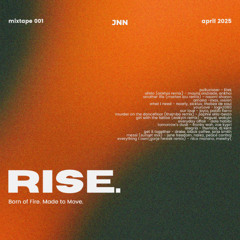 JNN - MIXTAPE 001 - RISE (Live Mix)