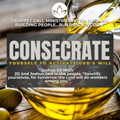 CONSECRATE YOURSELF TO ACTIVATE GOD'S WILL - PASTOR RODCLIFFE ROBERTSON
