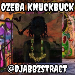 Ozeba KNUCKBUCK  *Abbzstract blend*  (Pitched up , hit "download" for true version)