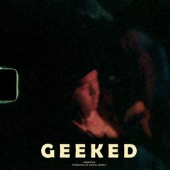 Geeked (prod Daniel Moras)