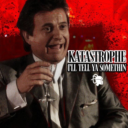 Katastrophe - I'll Tell Ya Somethin(DM to Purchase)