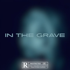 In The Grave {Prod.heyyt1mi}