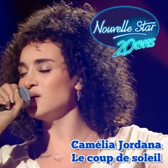 Camélia Jordana ~ Le Coup De Soleil (Live Nouvelle Star, les 20 ans)