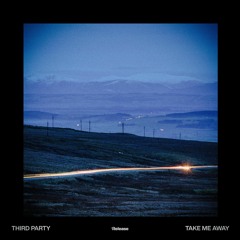 [OLD VERSION] Third Party - Take Me Away