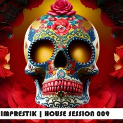 House | Session 009 (BPM 132)