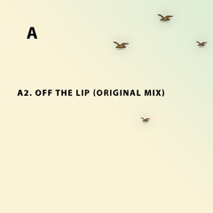 A2. Raw Helium - Off The Lip (Original Mix)