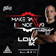 MAKE RAW NOT WAR 011 by LOWIK (CH)