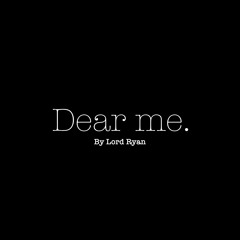 Dear me.