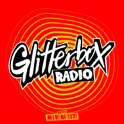 Glitterbox Radio Show 417 Hosted by Melvo Baptiste