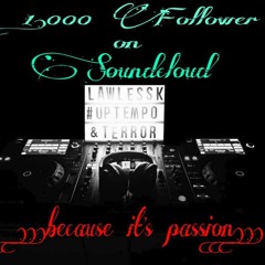 LawlessK | 1,000 Soundcloud Follower - Uptempo Set | November 2022