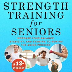 ⭐ PDF KINDLE ❤ Strength Training for Seniors: Increase your Balance, S