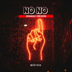 No No (Spanish Mix) by MONTANA
