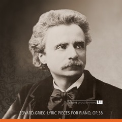 Edvard Grieg - Berceuse - Allegretto Tranquillo - G major - Op. 38 - No. 9