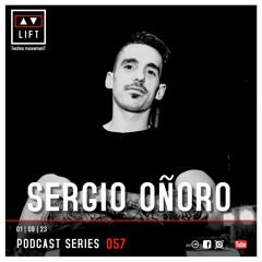 Sergio Oñoro | LIFT | Podcast Series 57