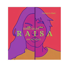 Raisa - Serba Salah (Frhnaulya House Version)