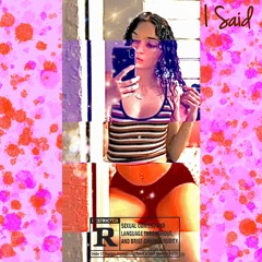 I Said (Prod. DYC)