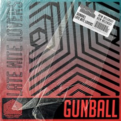 Gunball - Late Nite Lovers (Ankker Remix)