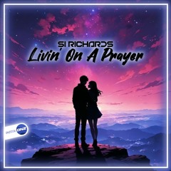 Si Richards - Livin' On A Prayer