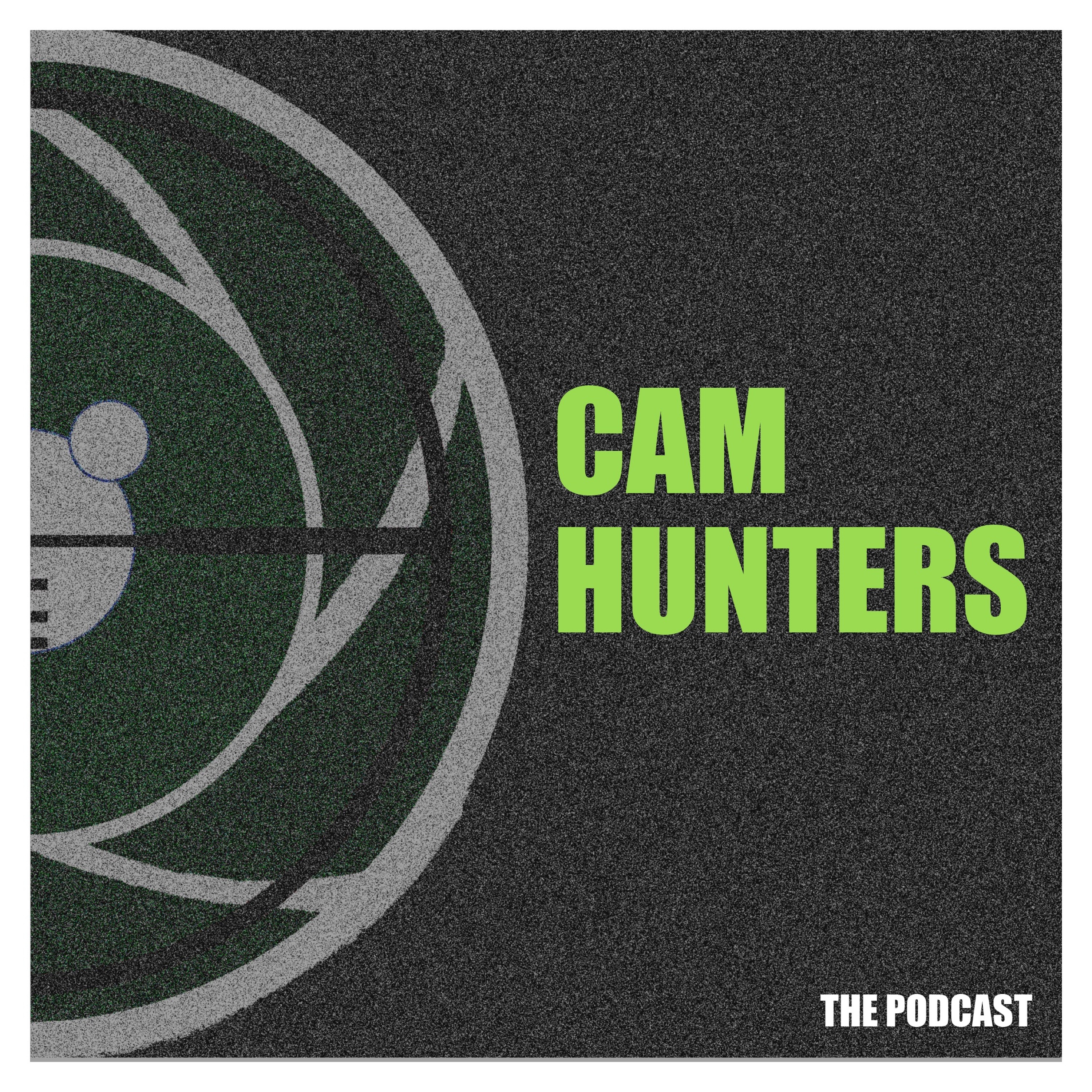 Cam Hunters: the podcast