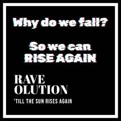 Why do we fall? So we can RISE AGAIN