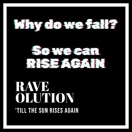 Why do we fall? So we can RISE AGAIN