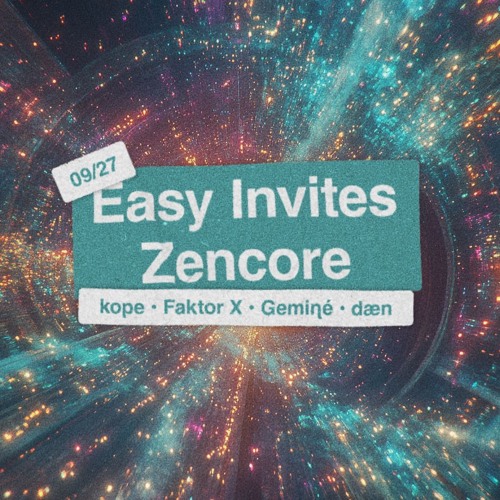 Easy Invites ZenCore @ EasyArt Space - 27/09/2024