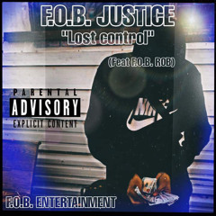 F.O.B GRIM3YY- "Lost Control" Ft F.O.B Rob (ProdBY. Uhh Donn)