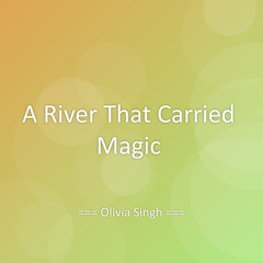 A River That Carried Magic