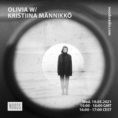 Olivia w/ Kristiina Mannikko 19/05/21 - Noods Radio