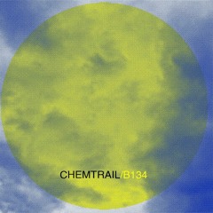 CHEMTRAIL - B134
