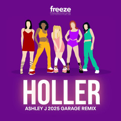 Holler (Ashley J Garage Remix)