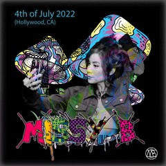 Missy B | 4th of July Mix 2022 | Hollywood, CA