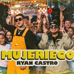 080 - 160. MUJERIEGO - RYAN CASTRO (2 VERSIONES: BREAK + ACAPELLA)